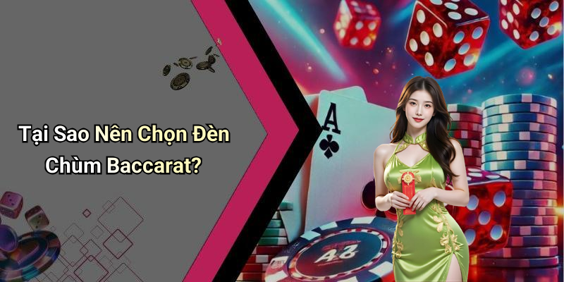 Tại Sao Nên Chọn Đèn Chùm Baccarat?