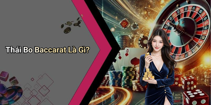 Thai Bo Baccarat: The Ultimate Experience In The World Of Betting